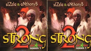 SIZZLA & ANTHONY B✶2 STRONG✶ ➤ By DJ O. ZION