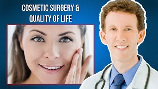 How to Improve Quality of Life with Cosmetic Surgery