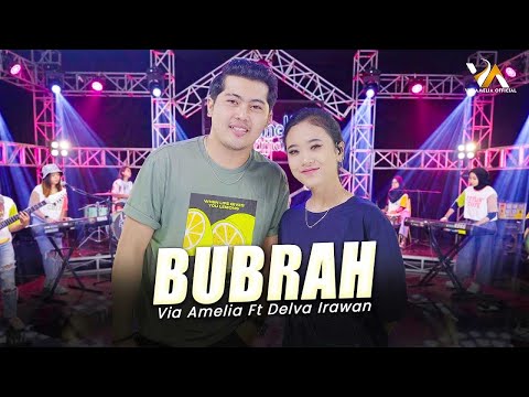 VIA AMELIA FEAT. DELVA IRAWAN - BUBRAH ( Official Live Music Video )