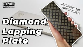Jende 10X4 Diamond Lapping Plate - Introduction & Overview - Worlds Best Diamond Lapping Plate