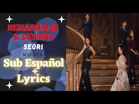 Seori - Wicked | Sub español + Lyrics | [Remarriage & Desires OST]