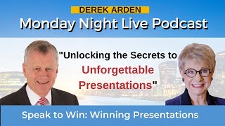 Unlocking the Secrets to Unforgettable Presentations - Patricia Fripp with Derek Arden