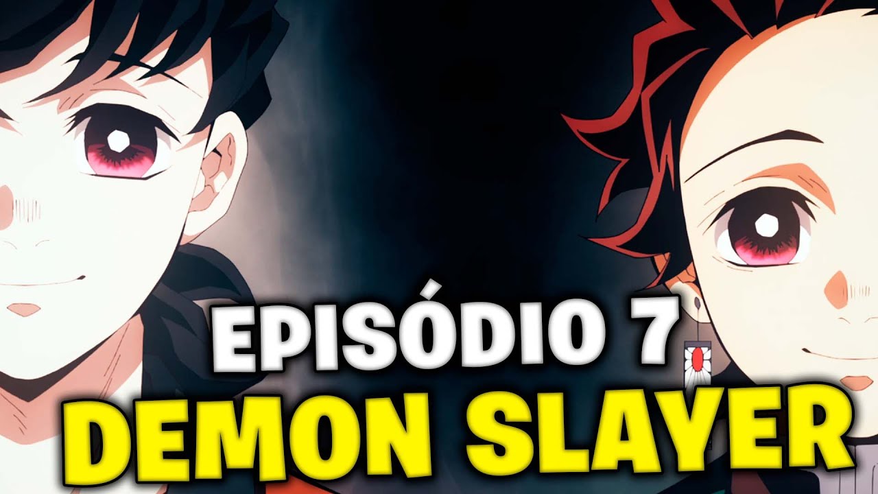 O VERDADEIRO VILÃO CHEGOU FINALMENTE! (Demon Slayer 3 Ep. 7) 