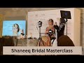 Shaneeq bridal masterclass  asian bridal makeup