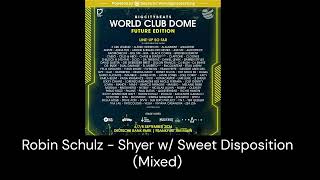 Robin Schulz  - Shyer & Sweet Disposition (Mixed) @ Live in World Club Dome 2024