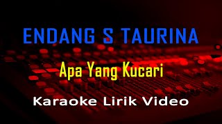 Apa Yang Kucari Endang S Taurina (Karaoke Nostalgia Lagu Lawas Lirik) no vocal - minus one