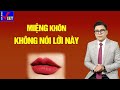 Miệng không nói lời này Mới Khôn