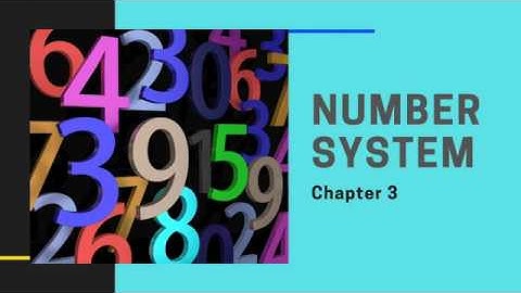 Number System || Chapter 3 || Lecture 1 || HSC ICT (সংখ্যা পদ্ধতির প্রাথমিক ধারণা)