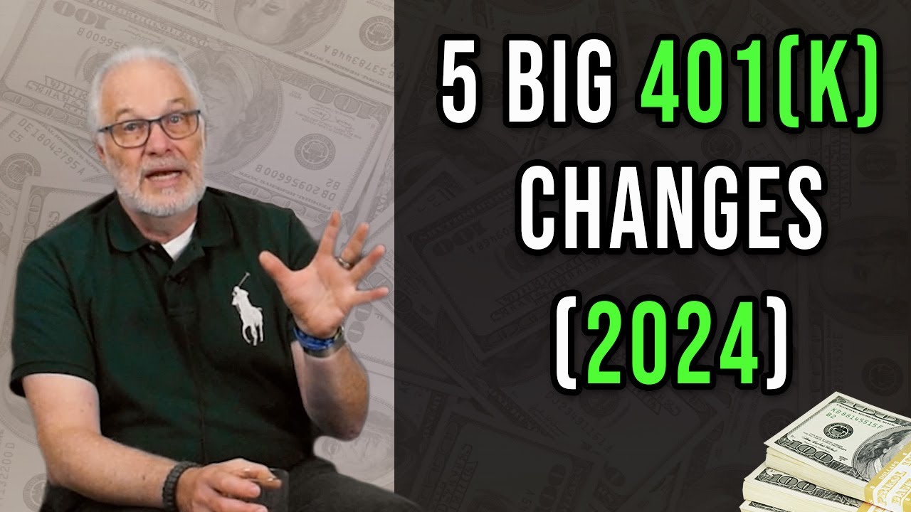5 Big 401(k) Changes You Need To Know About In 2024 - YouTube