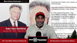 Ivan Van Sertima — The Scholar Who Rewrote the Map of Discovery