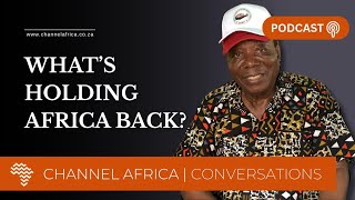 What's Holding Africa Back? Ambassador Mc Intosh.