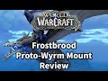 World of Warcraft Frostbrood Proto-Wyrm Mount Animations And Review