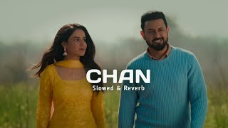 Chan (Slowed + Reverb) Gippy Grewal | Warning 2 | Jasmin Bhasin | Happy Raikoti | New Punjabi Song