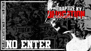 Traptize Ky  - No Enter ( Official Audio )