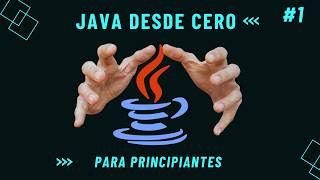 Java desde cero – Clase 1: Tu primer programa en Java (Explicado fácil)☕👨‍💻