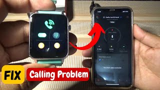 Boat Wave Call Bluetooth Calling not Working | Boat Wave Call Smartwatch Calling Problem - Fix