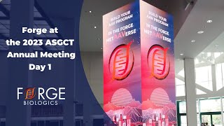 Forge at the 2023 ASGCT Annual Meeting Day 1