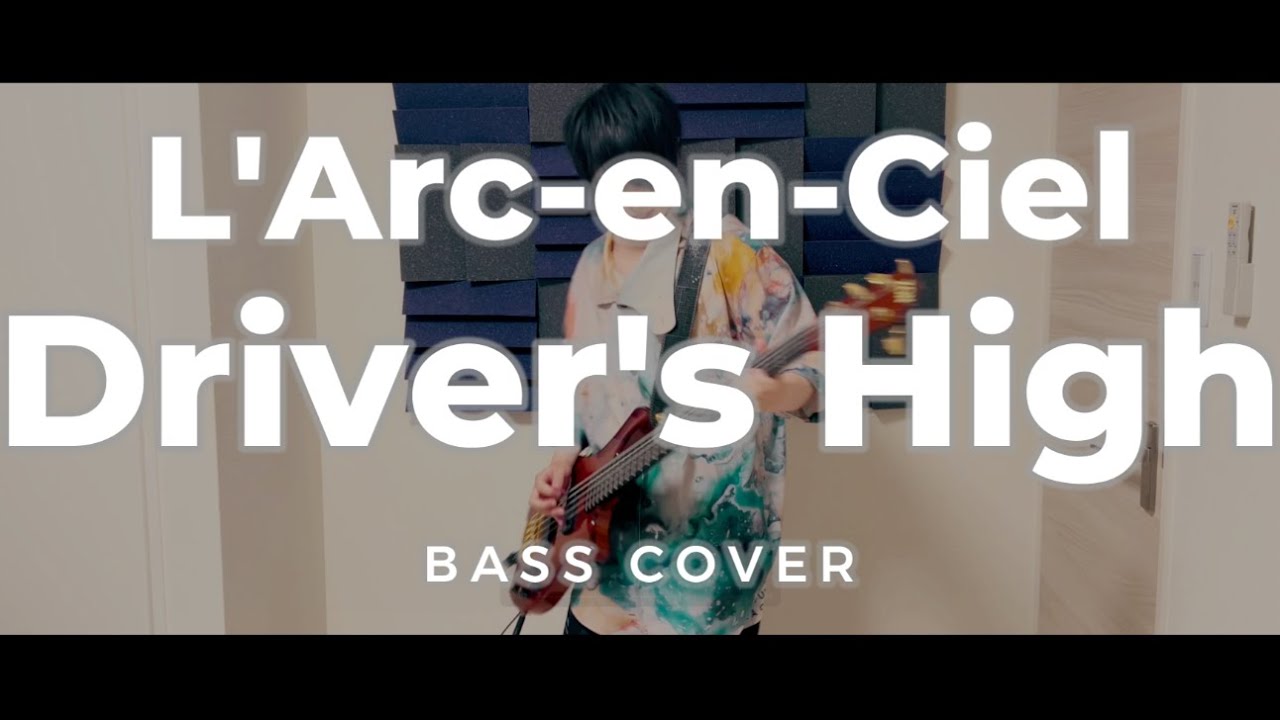 L'Arc-en-Ciel → Driver's High bass cover【WORLD TOUR 2012 LIVE at