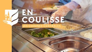 Partons À La Rencontre De La Cuisine Centrale Les Coulisses