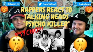 Rappers React To Talking Heads "Psycho Killer"!!!