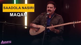 Saadola Nasiri - Maqam (Kurdmax Acoustic)