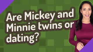 Are Mickey and Minnie twins or dating