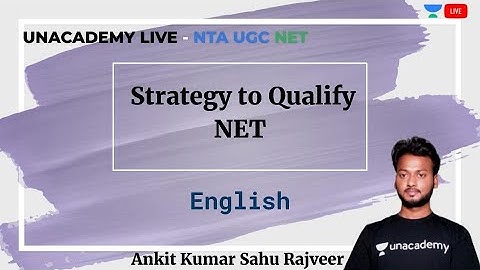 Strategy to Qualify NET | English | Unacademy Live - NTA UGC NET | Ankit Kumar Sahu Rajveer