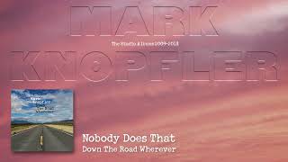 Watch Mark Knopfler Nobody Does That video