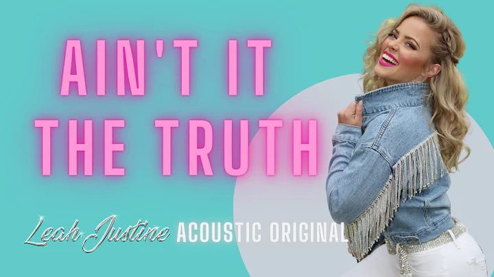Ain't It The Truth - Acoustic Original (Written By...