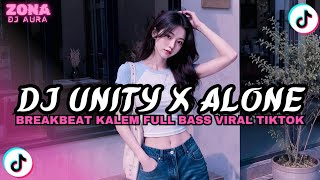 DJ UNITY X ALONE STYLE BREAKBEAT KALEM FULL BASS 🎵 SOUND VIRAL FYP TIKTOK TERBARU 2026