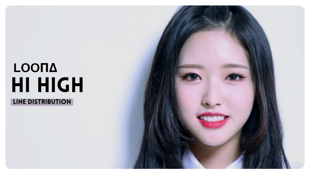 Hi High Line Distribution LOONA - Hi High | Line Distribution - YouTube