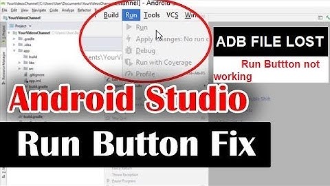 How to Fix Run Button not working in Android Studio missing adb.exe File Solution