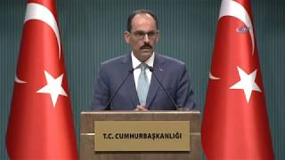 Kabine Toplantısı Sonrası Sözcü İbrahim Kalından Açıklama