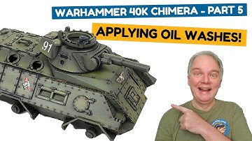 Applying Oil Washes - Building The Warhammer 40k Chimera Part 5