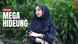 MEGA HIDEUNG - NAZMI NADIA (COVER)