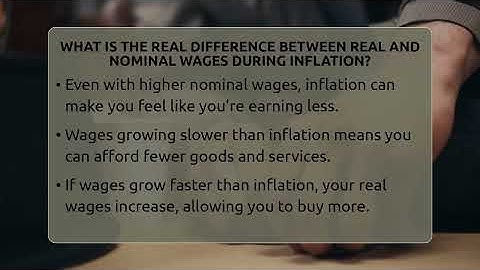 What Is The Real Difference Between Real And Nominal Wages During Inflation?