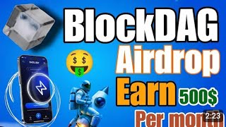 BlockDag New Mining Airdrop Full Guide How To Join And Mining BlockDag app BlockDag price