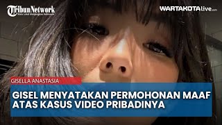 Gisel Menyatakan Permohonan Maafnya Atas Kasus Video Pribadinya