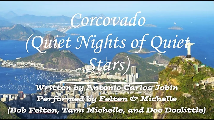 Felten & Michelle - Corcovado (Quiet Nights of Qui...