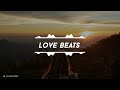  love beats  no copyright music  instrumental beats love  musik gratis prod rflowbeatz