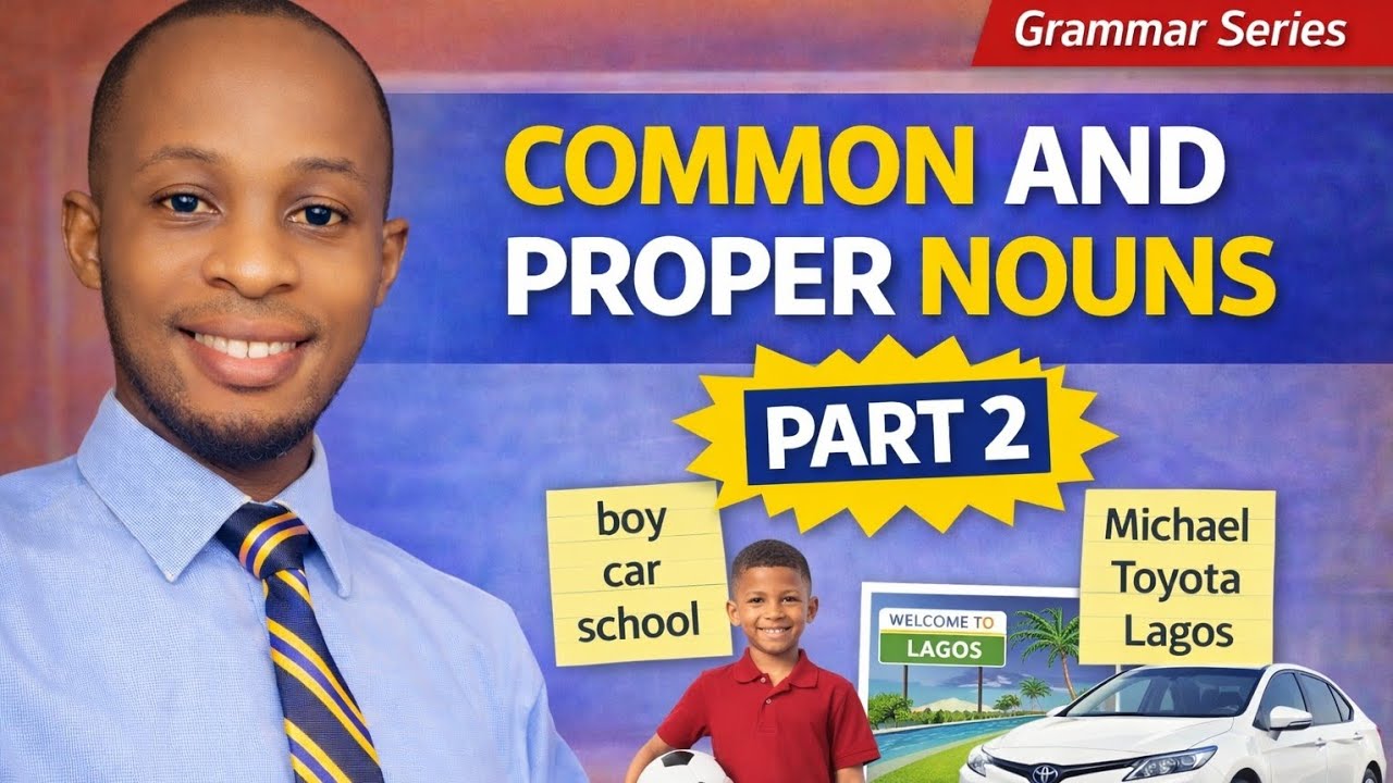 COMMON NOUNS vs PROPER NOUNS | PART 2 | Improve Your Grammar Step by Step 