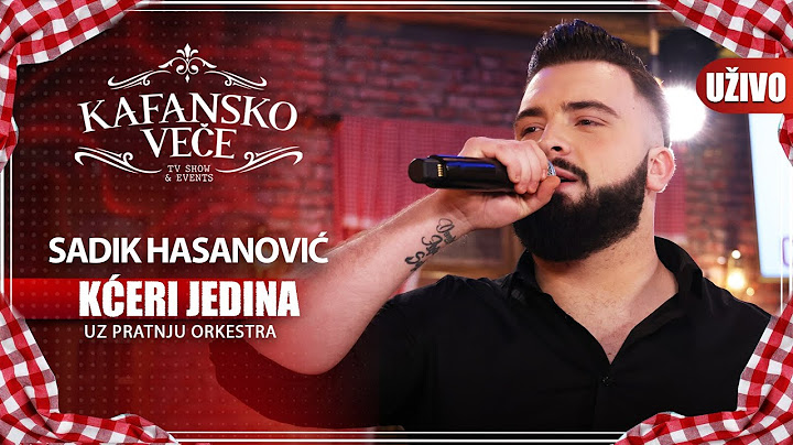 SADIK HASANOVIC - KCERI JEDINA | UZIVO (UZ ORKESTAR) | 2023 | KAFANSKO VECE