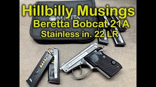Beretta Bobcat 21A .22 Stainless - Bench top look and Ruger LCP II .22 comparison by Hillbilly Musings 1,305 views 4 months ago 15 minutes