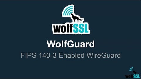 WolfGuard: FIPS 140-3 Enabled WireGuard