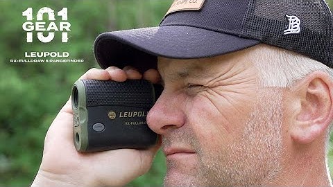 Gear 101 - Leupold RX - FULLDRAW 5 Rangefinder