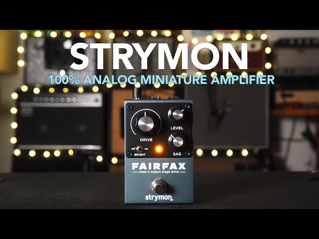 Strymon // Fairfax Class A Output Stage Drive (Demo) - YouTube