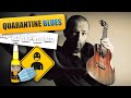 QUARANTINE UKULELE BLUES!!! +Tabs