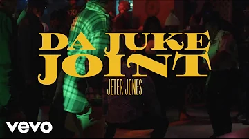 Jeter Jones - Da Juke Joint