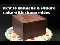 How to Ganache a square cake with sharp edges