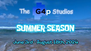 The G4p Studios Summer Season 2024 | June 3 - August 18